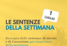 Le sentenze della settimana: rassegna giurisprudenziale del primo luglio