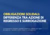 La differenza tra azione di regresso e azione di surrogazione nelle obbligazioni solidali