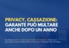 Privacy, Cassazione: Garante può multare anche dopo un anno
