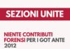 Sezioni Unite: niente contributi forensi per i GOT ante 2012