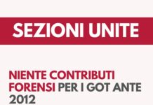 Sezioni Unite: niente contributi forensi per i GOT ante 2012