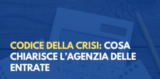 Codice della crisi: cosa chiarisce l’Agenzia delle Entrate