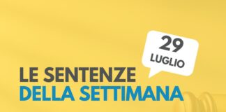Le sentenze della settimana: rassegna giurisprudenziale del 29 luglio