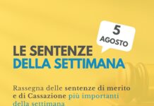 Le sentenze della settimana: rassegna giurisprudenziale del 5 agosto