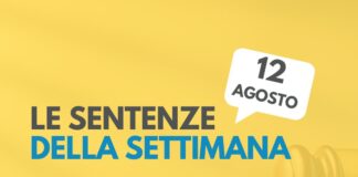 Le sentenze della settimana: rassegna giurisprudenziale del 12 agosto