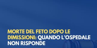 Morte del feto dopo le dimissioni: quando l’ospedale non risponde