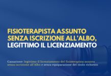 Fisioterapista assunto senza iscrizione all’Albo, legittimo il licenziamento