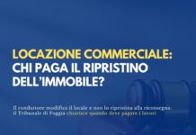 Locazione commerciale: il conduttore paga il ripristino del locale